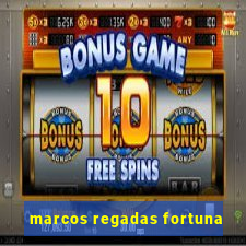 marcos regadas fortuna